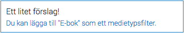 Ett sökordsförslag som vill lägga till E-bok som filter
