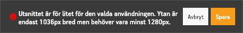Varningsmeddelandet när ett utsnitt är för litet enligt den valda utsnittsmallen.